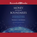 Money Without Boundaries by Thomas J. Anderson
