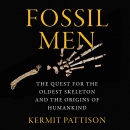 Fossil Men by Kermit Pattison