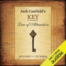 Jack Canfield's Key to Living the Law of Attraction by Jack Canfield