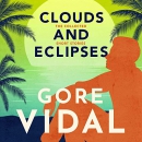 Clouds and Eclipses: The Collected Short Stories by Gore Vidal