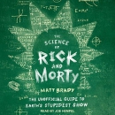 The Science of Rick and Morty by Matt Brady