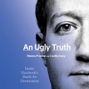 An Ugly Truth: Inside Facebook's Battle for Domination by Sheera Frenkel