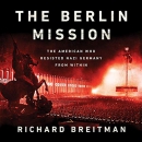 The Berlin Mission by Richard Breitman