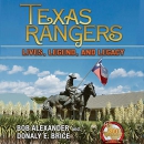 Texas Rangers: Lives, Legend, and Legacy by Bob Alexander