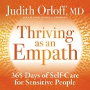 Thriving as an Empath by Judith Orloff