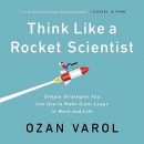 Think Like a Rocket Scientist by Ozan Varol