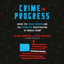 Crime in Progress by Glenn Simpson