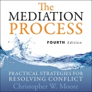 The Mediation Process by Christopher W. Moore