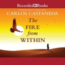 The Fire from Within by Carlos Castaneda