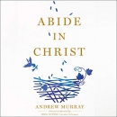 Abide in Christ by Andrew Murray