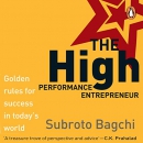The High Performance Entrepreneur by Subroto Bagchi