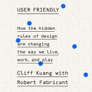 User Friendly by Cliff Kuang