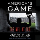 America's Game: The NFL at 100 by Jerry Rice