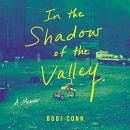 In the Shadow of the Valley by Bobi Conn