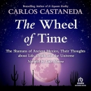 The Wheel of Time by Carlos Castaneda