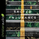 Sacred Endurance by Trillia J. Newbell