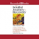 The Soulful Journey of Recovery by Tian Dayton