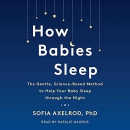 How Babies Sleep by Sofia Axelrod