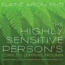 The Highly Sensitive Person's Complete Learning Program by Elaine Aron