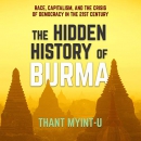 The Hidden History of Burma by Thant Myint-U