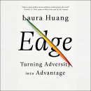 Edge: Turning Adversity into Advantage by Laura Huang