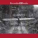 Giants of the Monsoon Forest by Jacob Shell