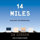 14 Miles by D.W. Gibson