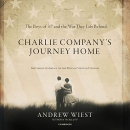 Charlie Company's Journey Home by Andrew Wiest