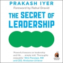 The Secret of Leadership by Prakash Iyer