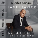 Break Shot: My First 21 Years by James Taylor