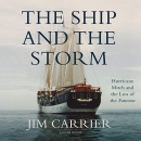 The Ship and the Storm by Jim Carrier