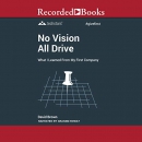 No Vision All Drive by David Brown
