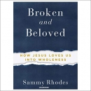 Broken and Beloved by Sammy Rhodes
