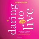 Daring to Live by Sheri Hunter