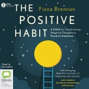 The Positive Habit by Fiona Brennan