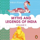 Myths and Legends of India, Vol. 2 by William Radice