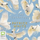 The Cockatoos by Patrick White