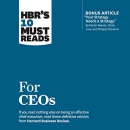 HBR's 10 Must Reads for CEOs by Harvard Business Review