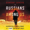 Russians Among Us by Gordon Corera