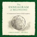 The Enneagram of Belonging by Christopher L. Heuertz