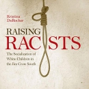 Raising Racists by Kristina DuRocher