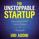 The Unstoppable Startup by Uri Adoni