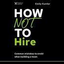 How Not to Hire by Emily Kumler