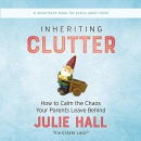 Inheriting Clutter by Julie Hall