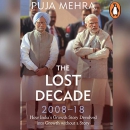 The Lost Decade by Pooja Mehra