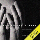 Behind the Screen by Sarah T. Roberts