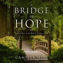 A Bridge of Hope by Camilla Neff