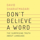 Don't Believe a Word by David Shariatmadari