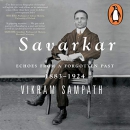 Savarkar: Echoes of a Forgotton Past, Vol. 1, Part 2 by Vikram Sampath