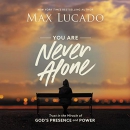 You Are Never Alone by Max Lucado